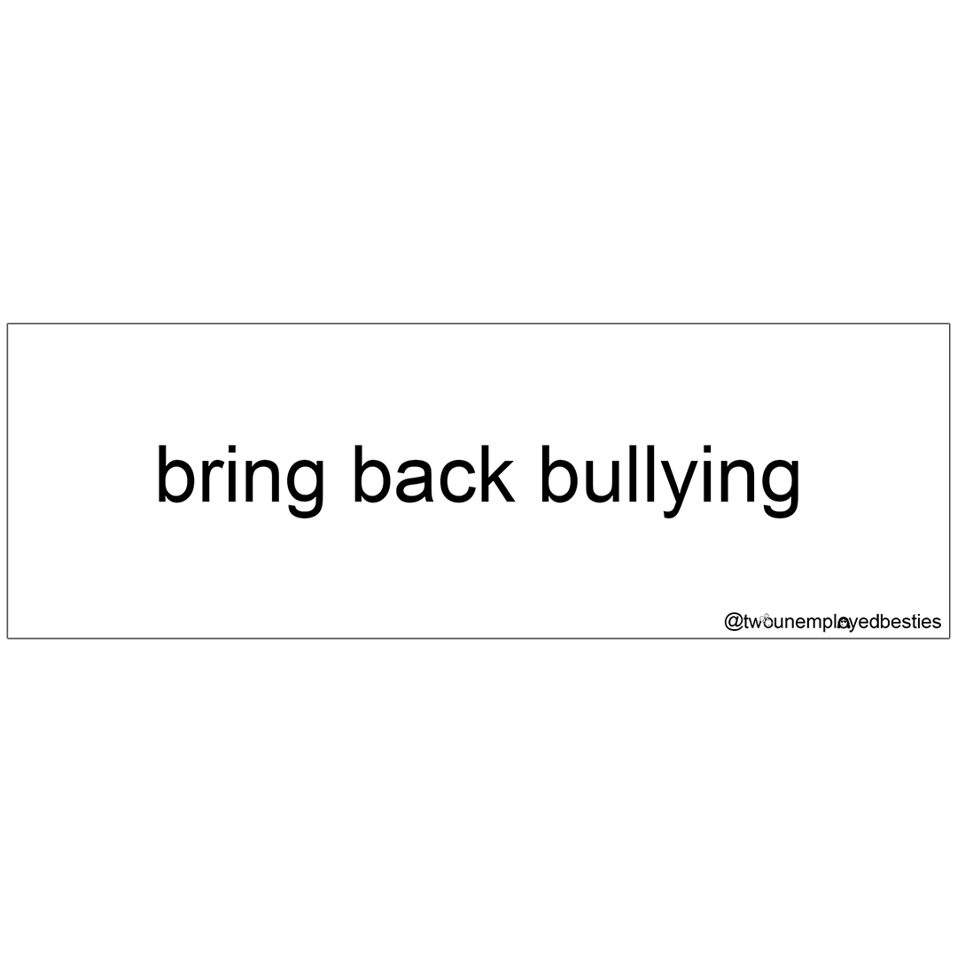 bring back bullying sticker